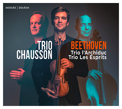 PIAS Discographie artistes Trio Chausson Beethoven: Trios op. 70/1 et 97 2020 par MIRARE