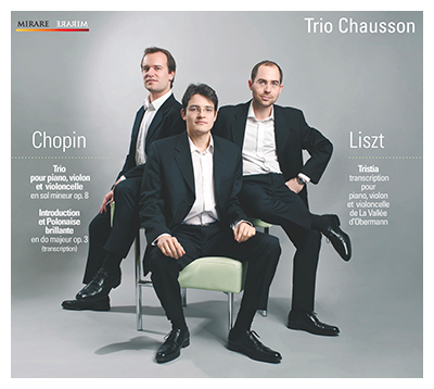 PIAS Discographie artistes Trio Chausson Chopin : Trio op.8 & Introduction et Polonaise brillante op.3 Liszt: Tristia (Vallée d'Obermann) 2010 par MIRARE