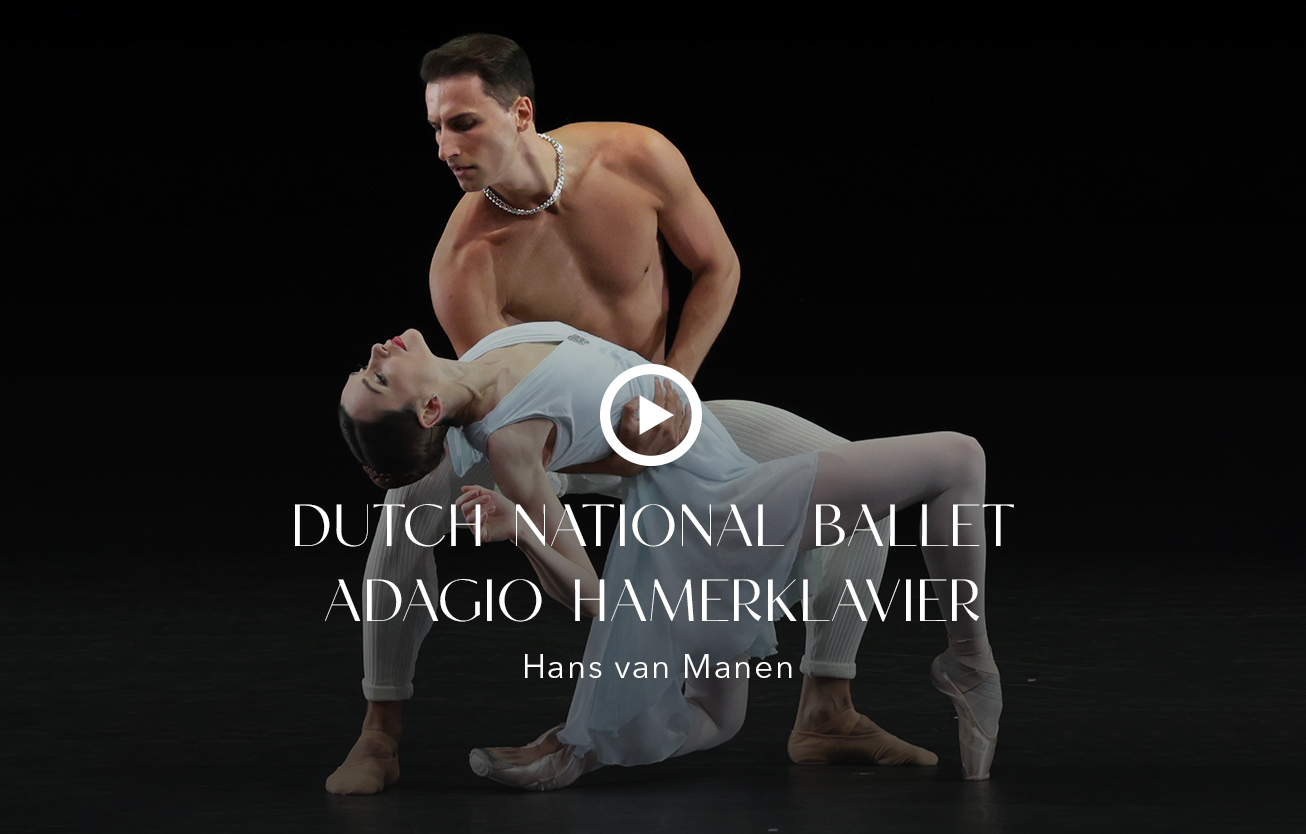 DUTCH NATIONAL BALLET 2025 ADAGIO HAMERKLAVIER vignette video - Productions Internationales Albert Sarfati